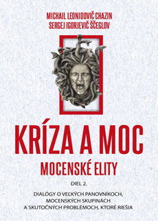 Kríza a moc (diel 2.) - Mocenské elity - Michail Leonidovič CHAZIN