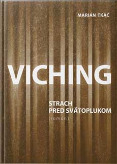 Viching, strach pred Svätoplukom - Marián TKÁČ